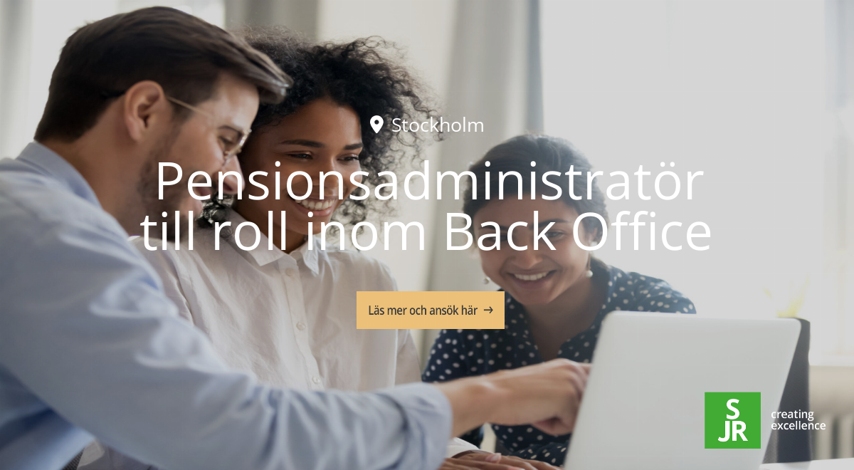 Pensionsadministratör till roll inom Back Office - SJR